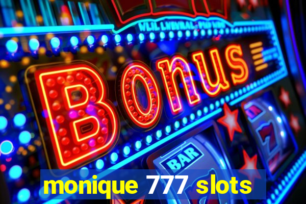 monique 777 slots